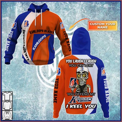 Personalized You laugh i laugh you cry i cry – Kamloops Blazers – CoolGift99