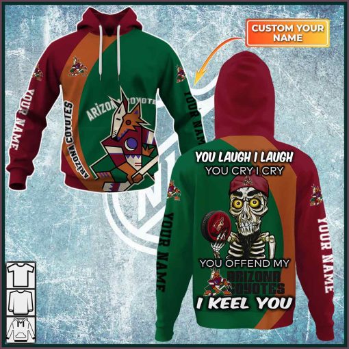 Personalized NHL You laugh i laugh you cry i cry – Arizona Coyotes – CoolGift99