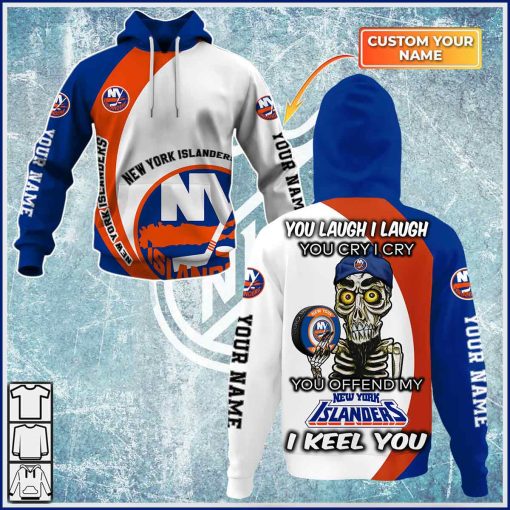 Personalized NHL You laugh i laugh you cry i cry – New York Islanders – CoolGift99
