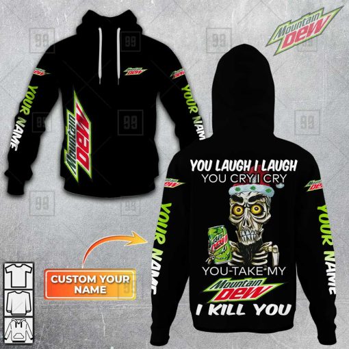 Personalized MTN Dew You Laugh I Laugh 3D Hoodie | SuperGift99